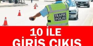 9 İLİMİZDE GİRİŞ ÇIKIŞ SINIRLAMASI