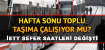 Hafta sonu otobüs, metro, metrobüs ve Marmaray çalışıyor mu? Sokağa çıkma yasağında toplu taşıma var mı? İşte İETT sefer saatleri