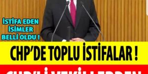 CHP’de 3 milletvekili istifa etti..