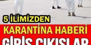 MUTANT VİRÜS HABERİ. BU YERLERDE GİRİŞ ÇIKIŞ KAPATILDI