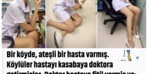 Bir köyde, ateşli bir hasta varmış. Köylüler hastayı kasabaya doktora getirmişler. Doktor hastaya fitil vermiş ve