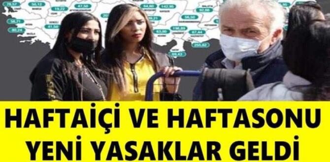 Hafta sonu ve hafta içi kısıtlamları için yeni kararlar!