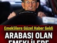 Arabası olan tüm emekliler