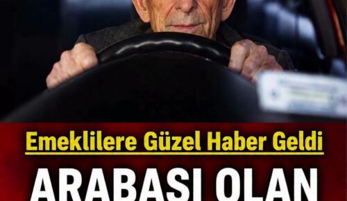 Arabası olan tüm emekliler