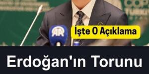 Cumhurbaşkanı Erdoğan’ın Torunu