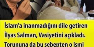 ilyas salman vasiyeti