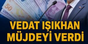 Vedat Işıkhan Müjdeyi Verdi